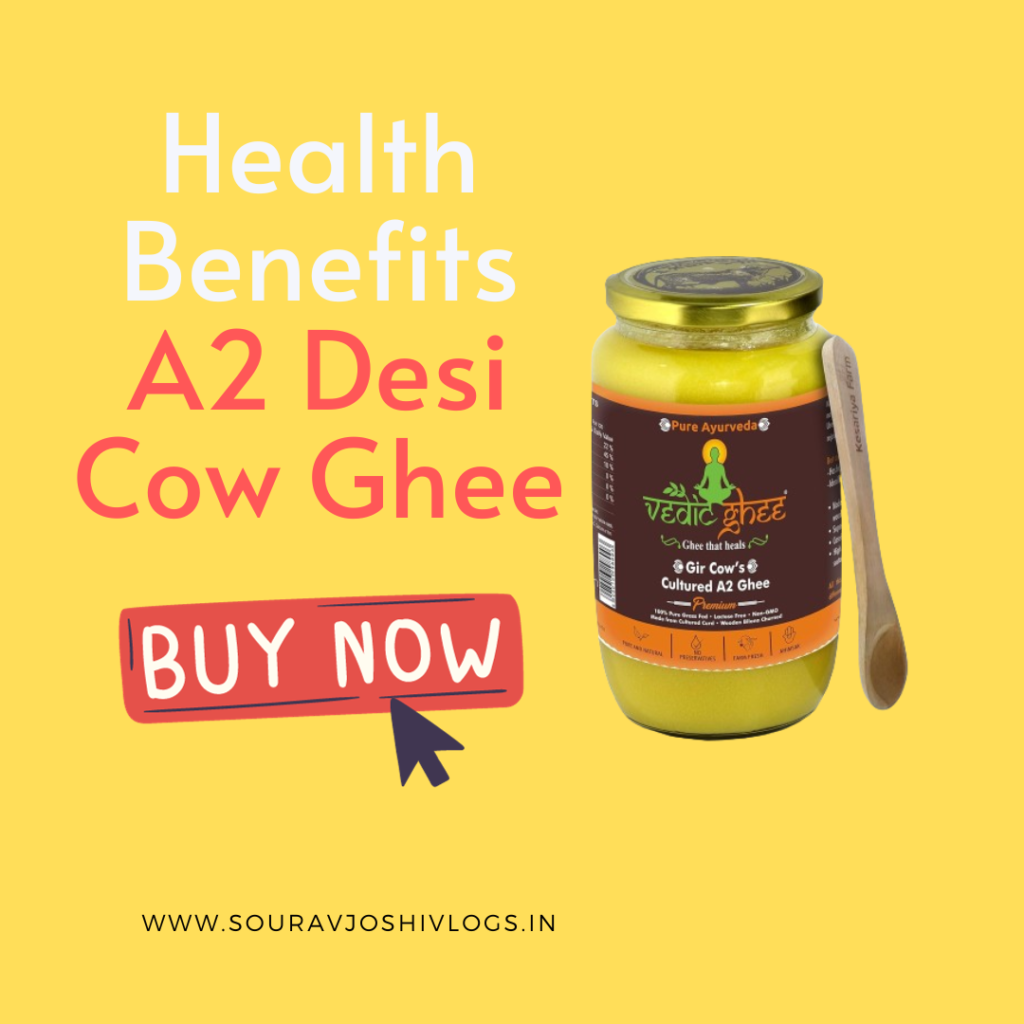 What is A2 Desi Cow Ghee and Its Benefits?