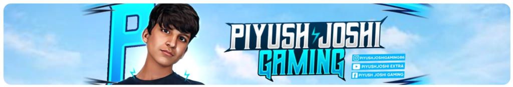 Piyush Joshi Gaming YouTube Channel Banner