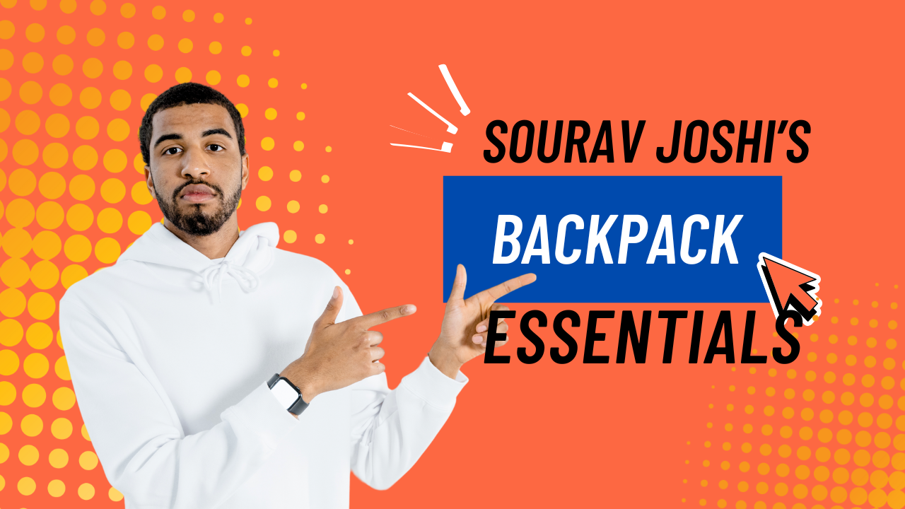 Sourav Joshi’s Everyday Backpack Essentials