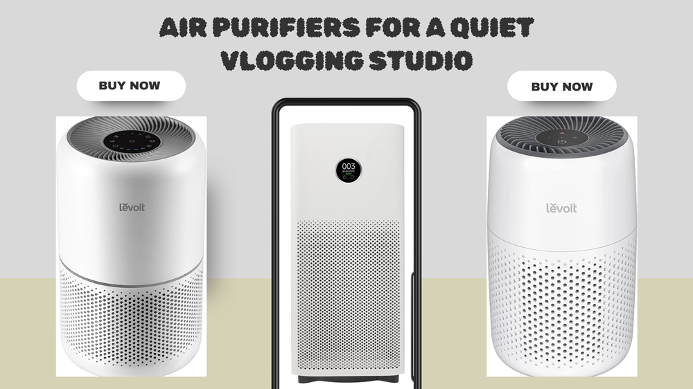 Best Air Purifiers for a Quiet Vlogging Studio in India (Shoot Videos Without Noise)