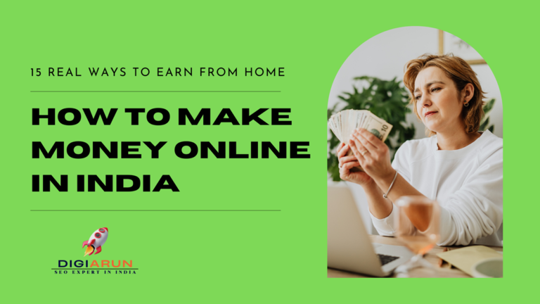 How to Make Money Online in India (2025 Guide): 15 Real Ways to Earn From Home