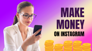 Woman in a white blazer using a smartphone against a purple gradient background. Text reads "Make Money on Instagram" with coin stacks at the bottom.