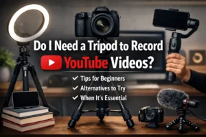 Tripod, camera, ring light, and smartphone setup for recording YouTube videos with text “Do I Need a Tripod to Record YouTube Videos?”